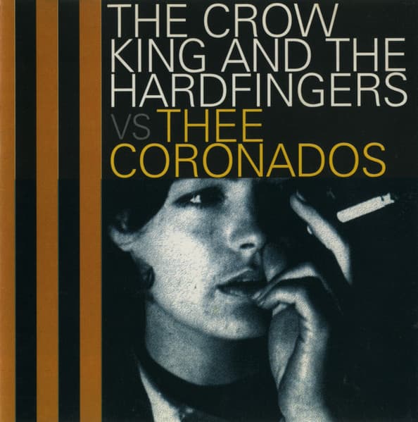 The Crow King And The Hardfingers & Thee Coronados — The Crow King And The Hardfingers vs Thee Coronados
