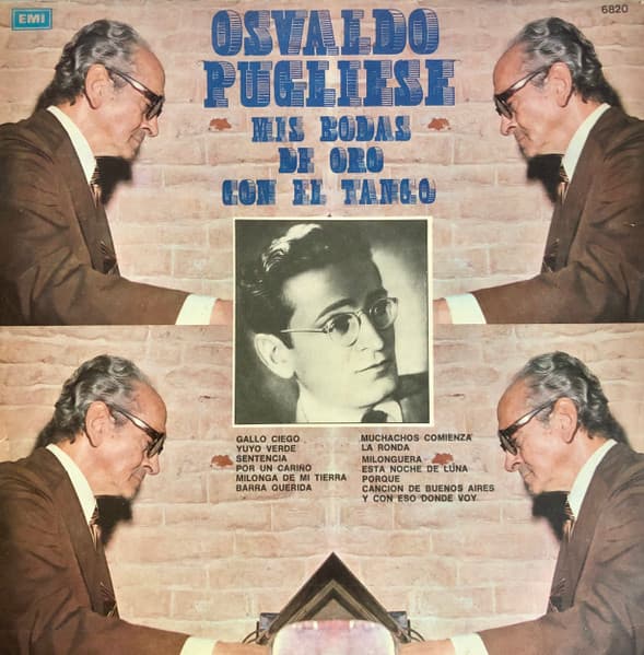 Osvaldo Pugliese — Mis Bodas De Oro Con El Tango
