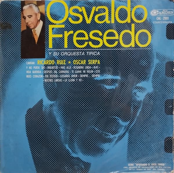 Osvaldo Fresedo Y Su Orquesta Típica & Ricardo Ruiz & Oscar Serpa — Osvaldo Fresedo Y Su Orquesta Típica Con Ricardo Ruiz Y Oscar Serpa