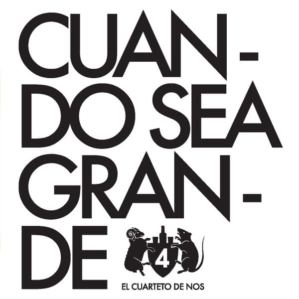 El Cuarteto De Nos — Cuando Sea Grande