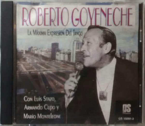 Roberto Goyeneche — La Máxima Expresión Del Tango