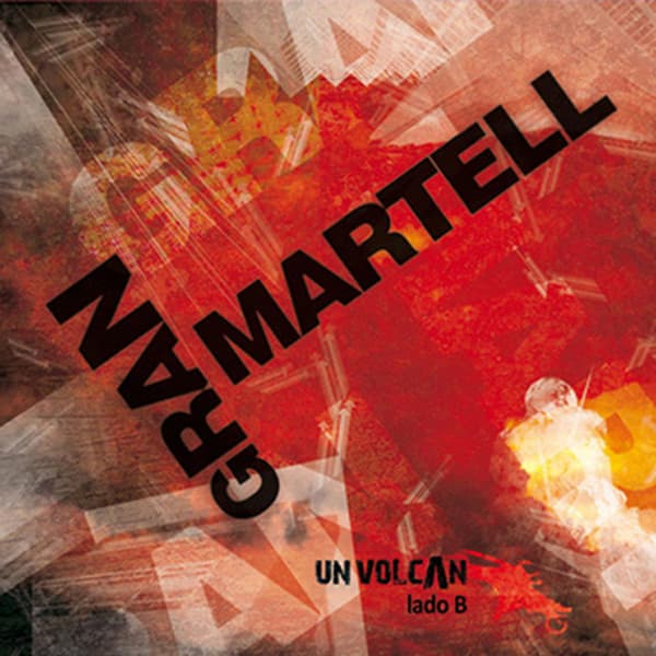 Gran Martell — Un Volcan - Lado B