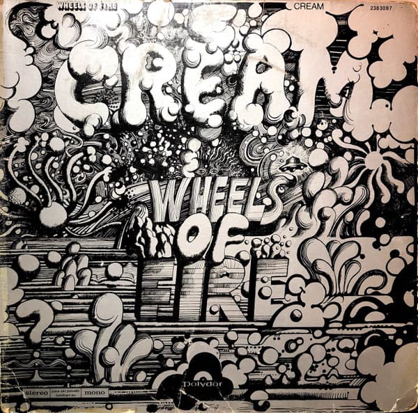 Cream — Wheels Of Fire