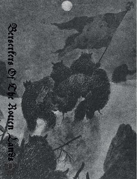 Wolf & Winter & Dark Blasphemer & Nox Illunis & Ordoxe — Berserkers Of The Rotten Lands