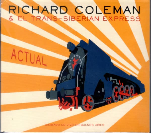 Richard Coleman & El Trans-siberian Express — Actual