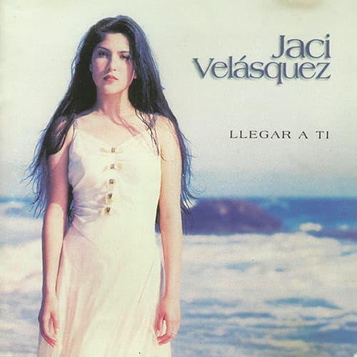 Jaci Velásquez — Llegar A Ti