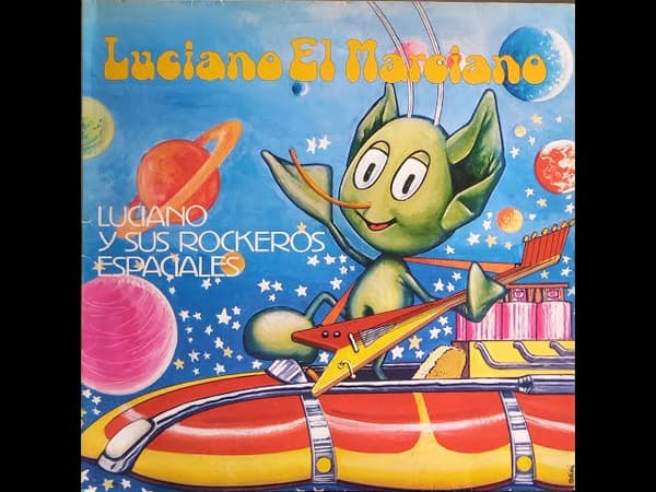 Luciano El Marciano & Carlos Cutaia — Luciano y Sus Rockeros Espaciales