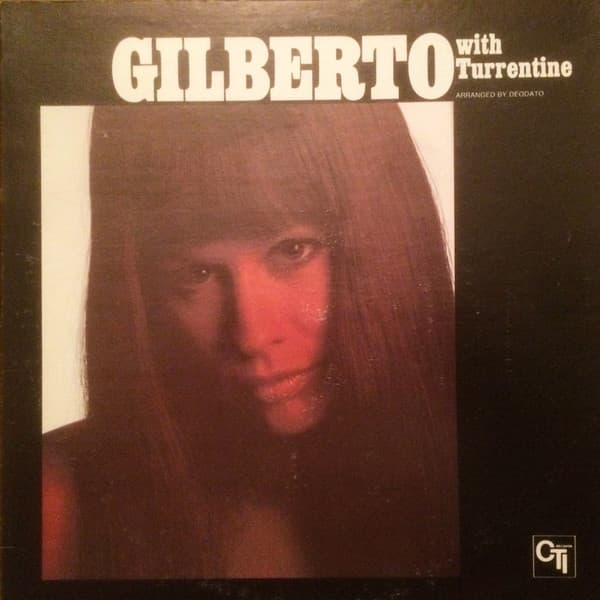 Gilberto & Turrentine — Gilberto With Turrentine