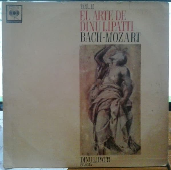 Dinu Lipatti & Johann Sebastian Bach & Wolfgang Amadeus Mozart — Vol. II - El Arte de Linu Lipatti - Bach - Mozart