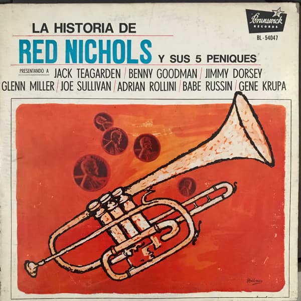Red Nichols Y Sus 5 Peniques — La Historia De Red Nichols Y Sus 5 Peniques
