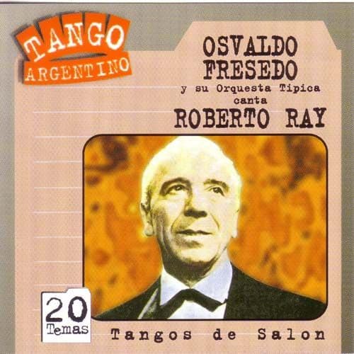 Osvaldo Fresedo Y Su Orquesta Típica & Roberto Ray — Tangos De Salón