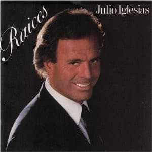 Julio Iglesias — Raices