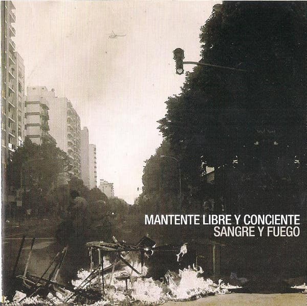 Mantente Libre Y Conciente — Sangre Y Fuego