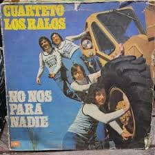 Cuarteto Los Ralos — No Nos Para Nadie