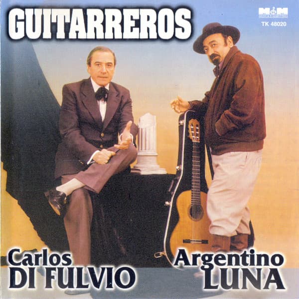 Carlos Di Fulvio & Argentino Luna — Guitarreros