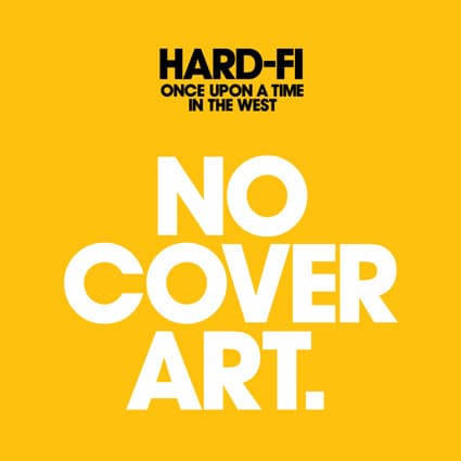 Hard-Fi — Once Upon A Time In The West
