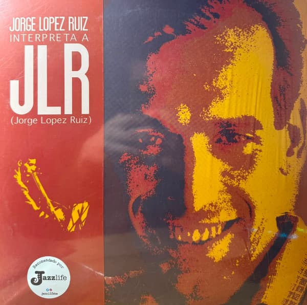 Jorge López Ruiz — Interpreta A JLR (Jorge López Ruiz)