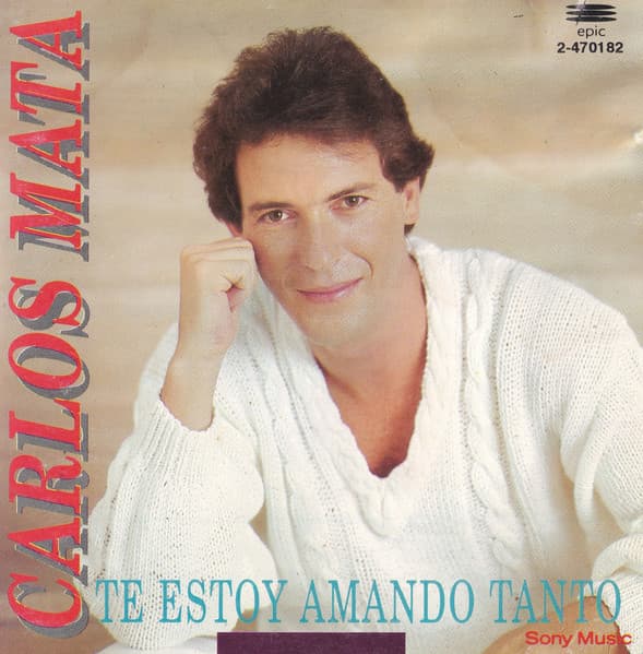 Carlos Mata — Te Estoy Amando Tanto