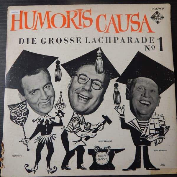 Rolf Stiefel & Addi Münster & Heinz Erhardt — Humoris Causa - Die Grosse Lachparade Nr. 1