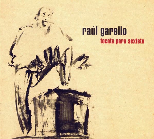 Raúl Garello — Tocata Para Sexteto