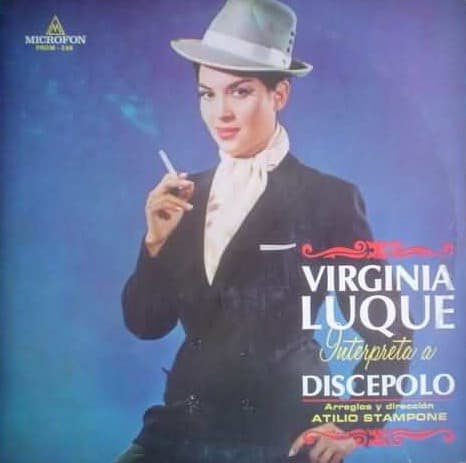 Virginia Luque — Interpreta A Discépolo