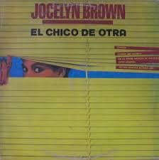 Jocelyn Brown — El Chico De Otra (Somebody Else's Guy)