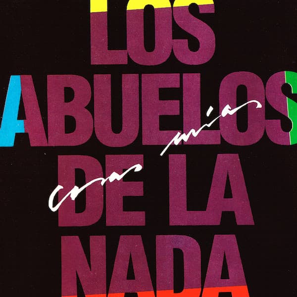 Los Abuelos De La Nada — Cosas Mías