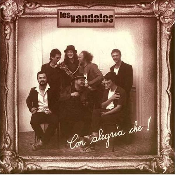 Los Vandalos — Con Alegria Che !