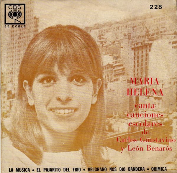 María Helena — María Helena Canta Canciones Escolares De Carlos Guastavino Y León Benarós