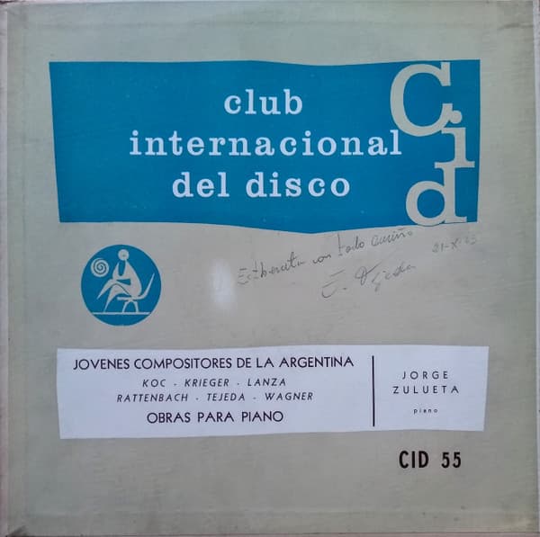 Jorge Zulueta — Jovenes Compositores De La Argentina. Koc - Krieger - Lanza - Rattenbach - Tejeda - Wagner. Obras Para Piano
