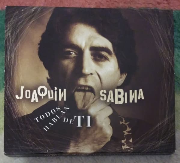 Joaquín Sabina — Todos Hablan de Ti