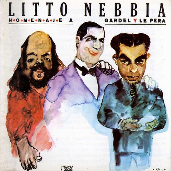 Litto Nebbia — Homenaje A Gardel Y Le Pera