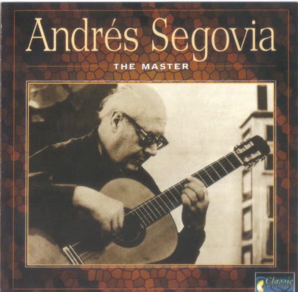 Andrés Segovia — The Master