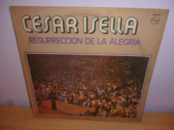 César Isella — Resurrección De La Alegría