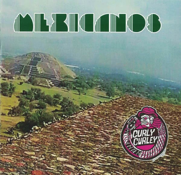 Curly Curley — Mexicanos