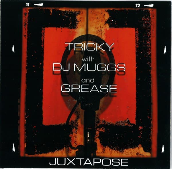 Tricky & DJ Muggs & Grease — Juxtapose