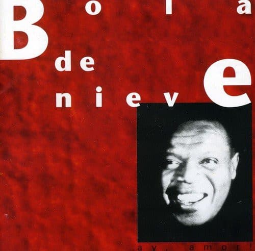 Bola De Nieve — Ay, amor!