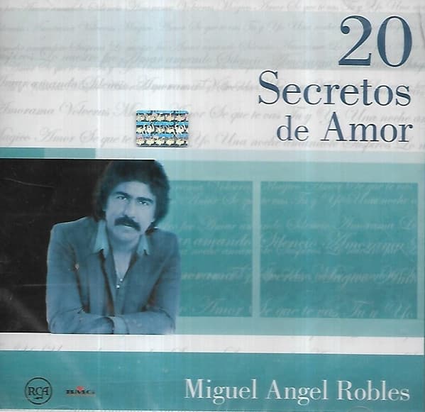 Miguel Angel Robles — 20 Secretos De Amor