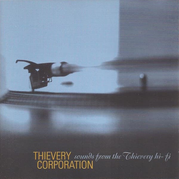 Thievery Corporation — Sounds From The Thievery Hi-Fi