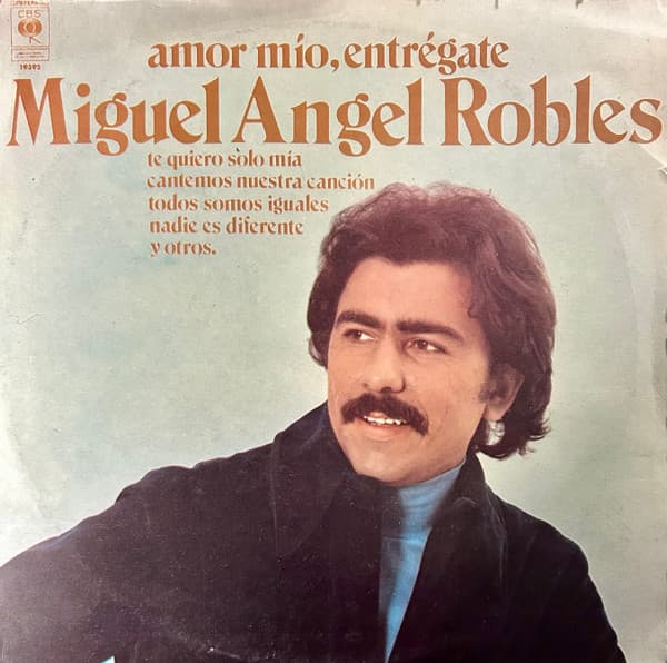 Miguel Angel Robles — Amor Mío, Entrégate