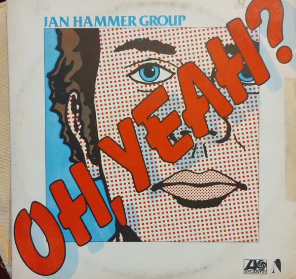 Jan Hammer Group — Oh, Yeah?