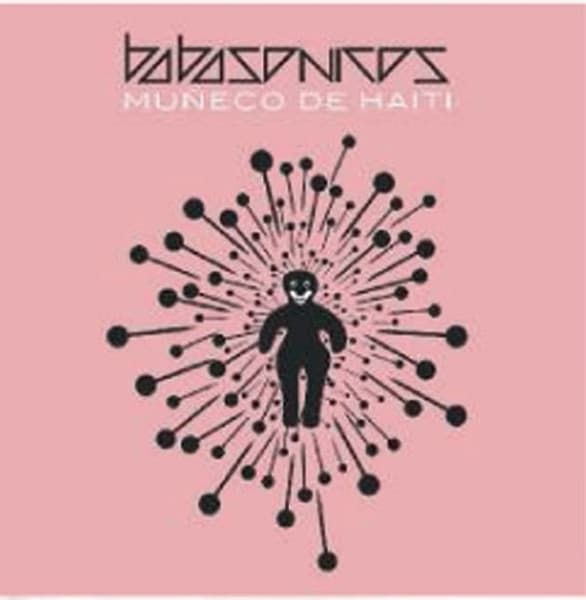 Babasonicos — Muñeco De Haiti
