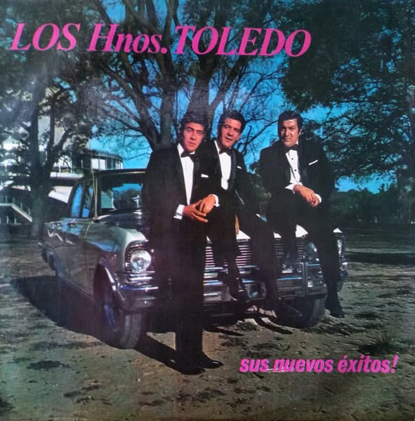 Los Hermanos Toledo — Sus Nuevos Exitos