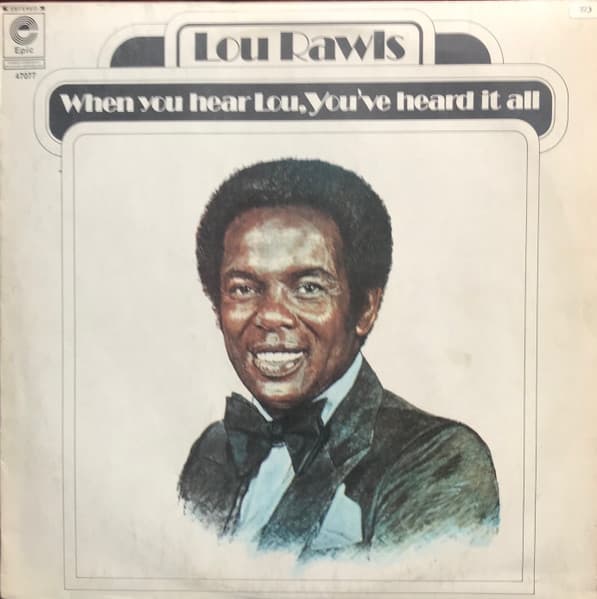 Lou Rawls — When You Hear Lou, You've Heard It All