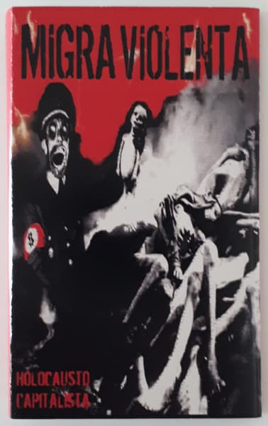 Migra Violenta — Holocausto Capitalista