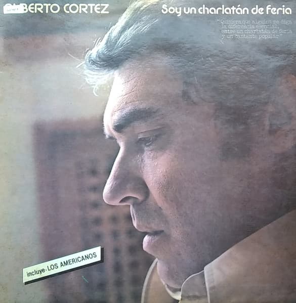 Alberto Cortez — Soy Un Charlatán De Feria