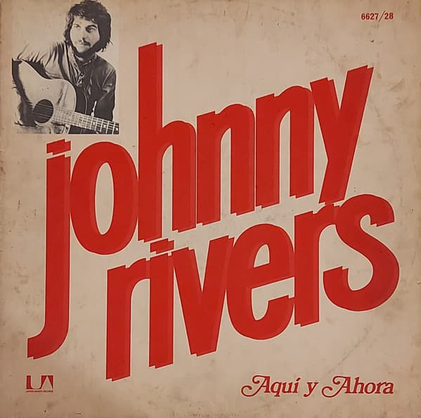 Johnny Rivers — Aqui y Ahora