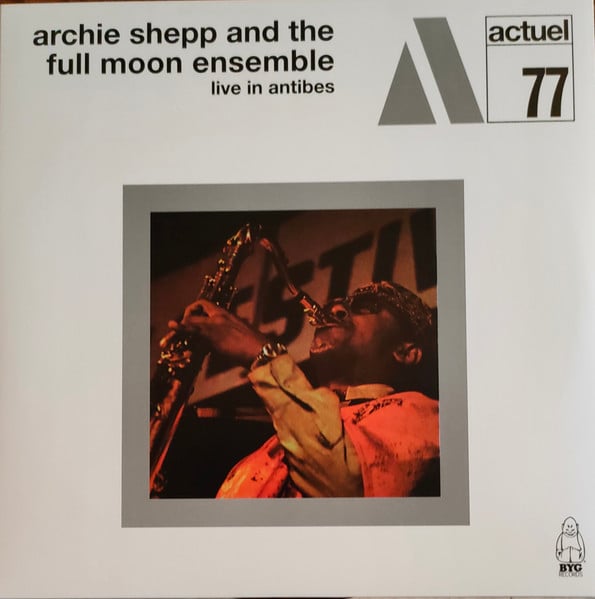 Archie Shepp And The Full Moon Ensemble – Live In Antibes