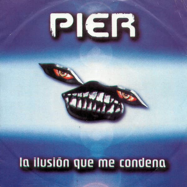 Pier — La Ilusión Que Me Condena
