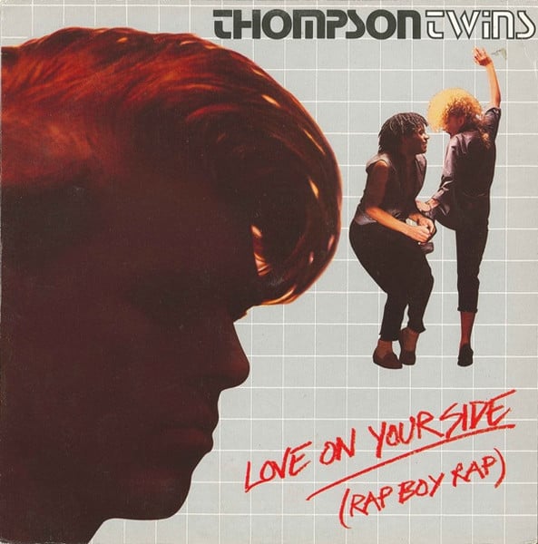 Thompson Twins – Love On Your Side (Rap Boy Rap)